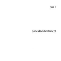 Cover - ILS Einsendeaufgabe Kollektivarbeitsrecht - RELB 7-XX04 - 100/100 Punkte