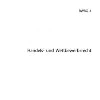 Cover - ILS Einsendeaufgabe Handels- und Wettbewerbsrecht - RWBQ 4-XX1-A03 - 95/100 Punkte
